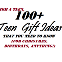 Over 100 Gift Ideas For Teens