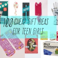 100 Cheap Gift Ideas For Teen Girls – The 2015 Gift Guide